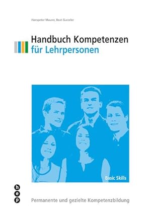 Bild des Verkufers fr Handbuch Kompetenzen fr Lehrpersonen : berfachliche Kompetenzen systematisch frdern und entwickeln zum Verkauf von AHA-BUCH GmbH