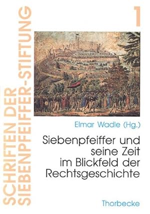 Immagine del venditore per Philipp Jakob Siebenpfeiffer und seine Zeit im Blickfeld der Rechtsgeschichte venduto da AHA-BUCH GmbH