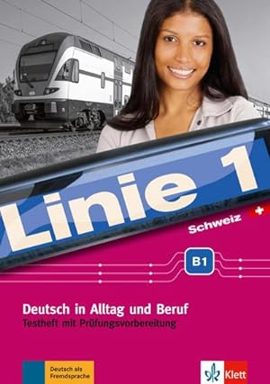 Bild des Verkufers fr Linie 1 Schweiz B1. Testheft mit Prfungsvorbereitung und Audio-CD : Deutsch in Alltag und Beruf zum Verkauf von AHA-BUCH GmbH