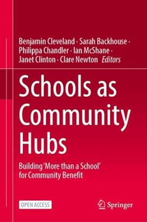 Immagine del venditore per Schools As Community Hubs : Building 'more Than a School' for Community Benefit venduto da GreatBookPrices