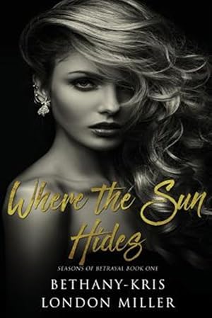 Seller image for Where the Sun Hides for sale by GreatBookPrices