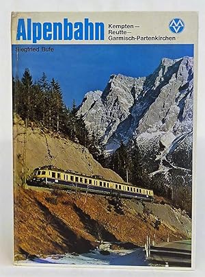 Bild des Verkufers fr Alpenbahn. Kempten - Reutte - Garmisch-Partenkirchen. Mit 139 Fotosu. Zeichnungen zum Verkauf von Der Buchfreund