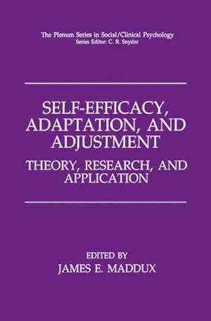 Seller image for Self-Efficacy, Adaptation, and Adjustment : Theory, Research, and Application for sale by GreatBookPrices
