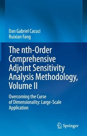 Immagine del venditore per Nth-Order Comprehensive Adjoint Sensitivity Analysis Methodology : Overcoming the Curse of Dimensionality; Large-Scale Application venduto da GreatBookPrices