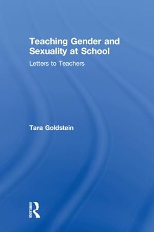 Seller image for Teaching Gender and Sexuality at School : Letters to Teachers for sale by GreatBookPrices