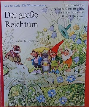 Immagine del venditore per Der groe Reichtum (Aus der Serie -Die Wichtelsteiner-) venduto da biblion2