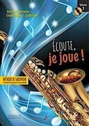 Bild des Verkufers fr Fourmeau Jean-YvesEcoute Je Joue ! Volume 3 - Saxophone - Cd Offert : Mthodes zum Verkauf von AHA-BUCH GmbH