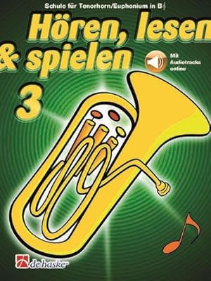 Bild des Verkufers fr De Haske Hren, Lesen, Spielen, Band 3 Tenorhorn/Euphonium in B - Didactic for Copper zum Verkauf von AHA-BUCH GmbH