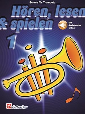 Bild des Verkufers fr De Haske Listen, Read, Play, Volume 1 Trumpet in B - School Mechanism for Brass Instruments zum Verkauf von AHA-BUCH GmbH