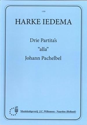 Bild des Verkufers fr Drie Partita's alla Johan Pachelbel zum Verkauf von AHA-BUCH GmbH