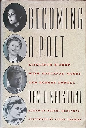 Immagine del venditore per Becoming a Poet: Elizabeth Bishop with Marianne Moore and Robert Lowell venduto da The Book House, Inc.  - St. Louis