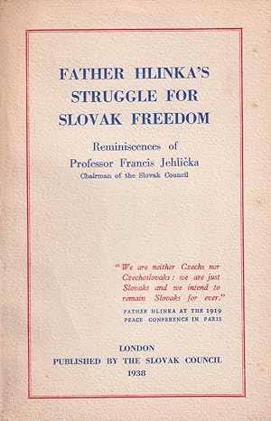 Father Hlinka's Struggle for Slovak Freedom.