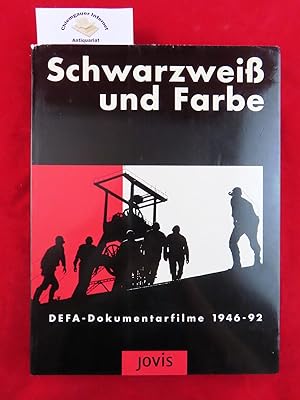 Schwarzweiß und Farbe : DEFA-Dokumentarfilme 1946 - 92. Hrsg. vom Filmmuseum Potsdam.