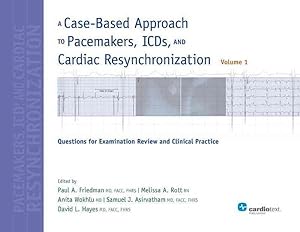 Bild des Verkufers fr Case-Based Approach to Pacemakers, ICDs, and Cardiac Resynchronization : Questions for Examination Review and Clinical Practice zum Verkauf von GreatBookPrices