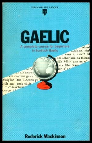 Imagen del vendedor de GAELIC - A Complete Course for Beginners in Scottish Gaelic a la venta por W. Fraser Sandercombe