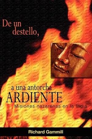 Bild des Verkufers fr De un destello, a una antorcha ardiente zum Verkauf von GreatBookPrices