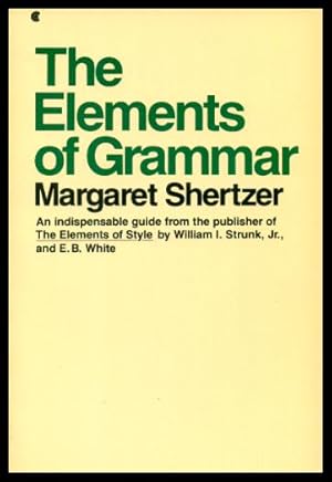 Seller image for THE ELEMENTS OF GRAMMAR for sale by W. Fraser Sandercombe