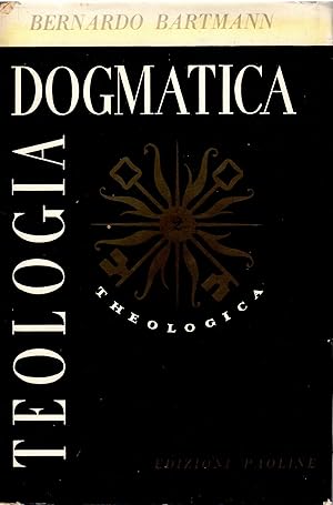 Teologia Dogmatica - La Redenzione - La Grazia - La Chiesa Vol. II^