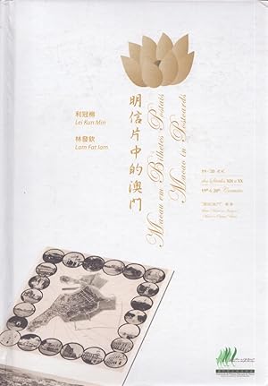 19-20 Shìjì míngxìnpiàn zhÅng de àomén = Macao in Postcards 19th & 20th Centuries = Macau em Bil...