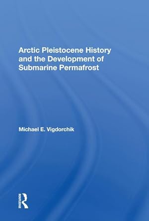 Immagine del venditore per Arctic Pleistocene History And The Development Of Submarine Permafrost venduto da moluna