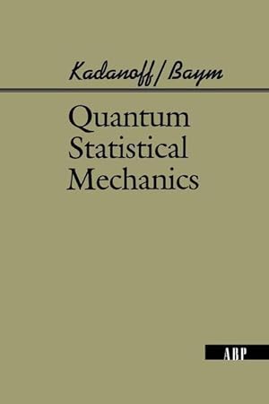 Imagen del vendedor de Kadanoff, L: Quantum Statistical Mechanics a la venta por moluna