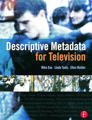 Image du vendeur pour Descriptive Metadata for Television: An End-To-End Introduction mis en vente par moluna