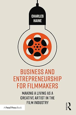 Bild des Verkufers fr Haine, C: Business and Entrepreneurship for Filmmakers zum Verkauf von moluna
