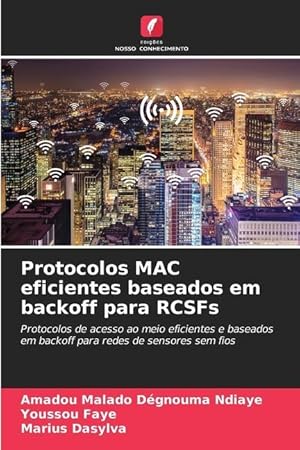 Bild des Verkufers fr Protocolos MAC eficientes baseados em backoff para RCSFs zum Verkauf von moluna