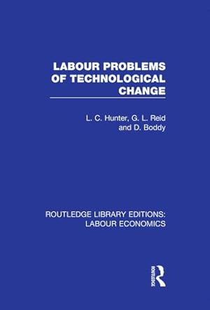 Bild des Verkufers fr Hunter, L: Labour Problems of Technological Change zum Verkauf von moluna