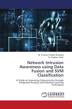 Seller image for Network Intrusion Awareness using Data Fusion and SVM Classification for sale by moluna