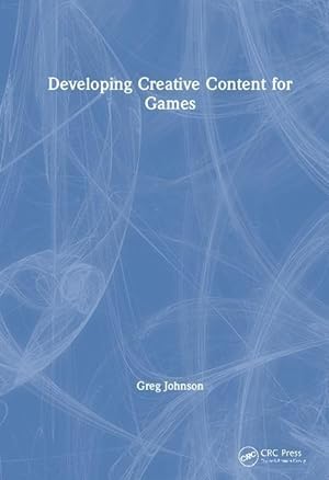 Imagen del vendedor de Johnson, G: Developing Creative Content for Games a la venta por moluna