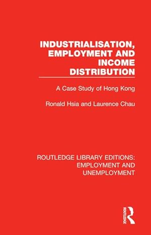 Bild des Verkufers fr Hsia, R: Industrialisation, Employment and Income Distributi zum Verkauf von moluna