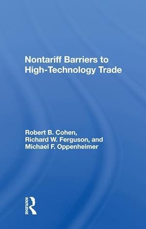 Image du vendeur pour Cohen, R: Nontariff Barriers to High-Technology Trade mis en vente par moluna