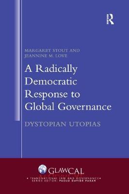 Immagine del venditore per Stout, M: A Radically Democratic Response to Global Governan venduto da moluna