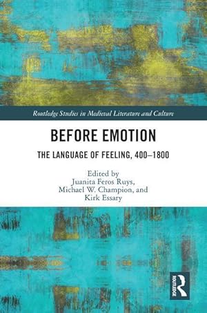 Seller image for Before Emotion: The Language of Feeling, 400-1800 for sale by moluna