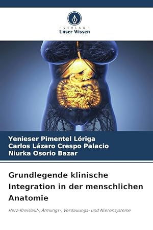 Bild des Verkufers fr Grundlegende klinische Integration in der menschlichen Anatomie zum Verkauf von moluna