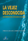 Seller image for La vejez desconocida. Una mirada desde la biologa la cultura for sale by Agapea Libros