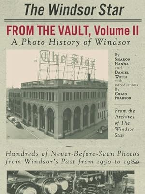 Imagen del vendedor de Windsor Star From the Vault : A Photo-History of Windsor: 1950 to 1980 a la venta por GreatBookPrices
