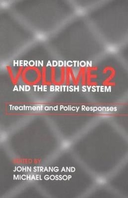 Immagine del venditore per Heroin Addiction and the British System: Volume II Treatment & Policy Responses venduto da moluna