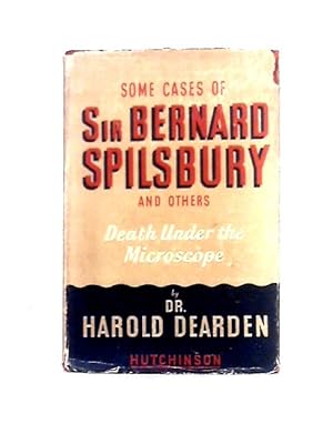 Seller image for Some Cases Of Sir Bernard Spilsbury And Others for sale by World of Rare Books