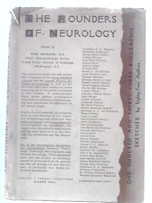 Bild des Verkufers fr The Founders of Neurology: One Hundred and Forty-Six Biographical Sketches by Eighty-Eight Authors zum Verkauf von World of Rare Books