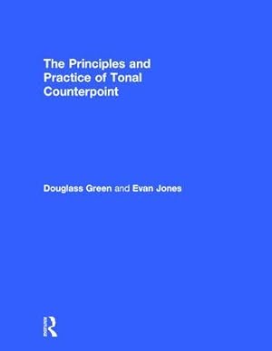 Image du vendeur pour The Principles and Practice of Tonal Counterpoint mis en vente par moluna