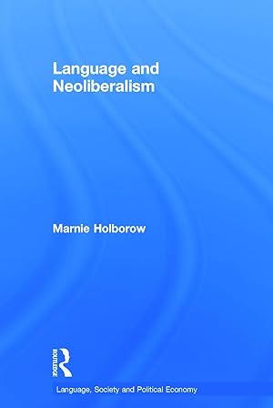 Imagen del vendedor de Holborow, M: Language and Neoliberalism a la venta por moluna