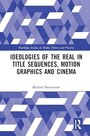 Seller image for Ideologies of the Real in Title Sequences, Motion Graphics and Cinema for sale by moluna