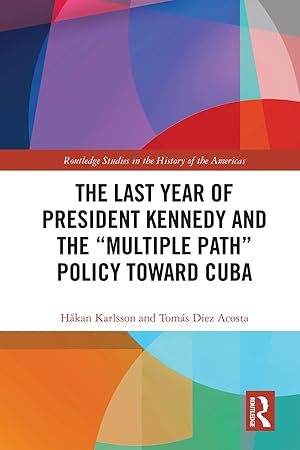 Bild des Verkufers fr The Last Year of President Kennedy and the \ Multiple Path\ Policy Toward Cuba zum Verkauf von moluna