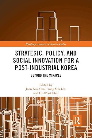 Immagine del venditore per Strategic, Policy and Social Innovation for a Post-Industrial Korea venduto da moluna