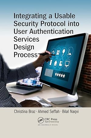 Seller image for Integrating a Usable Security Protocol into User Authentication Services Design Process for sale by moluna
