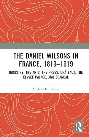 Bild des Verkufers fr The Daniel Wilsons in France, 1819-1919 zum Verkauf von moluna