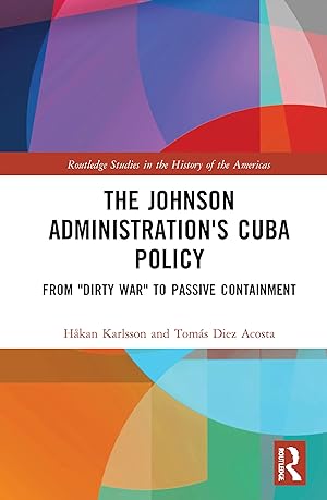 Bild des Verkufers fr The Johnson Administration\ s Cuba Policy zum Verkauf von moluna