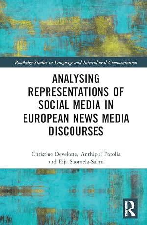 Bild des Verkufers fr Analysing Representations of Social Media in European News Media Discourse zum Verkauf von moluna